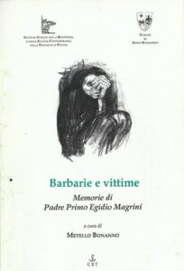 Barbarie e vittime - Memorie di Padre Primo Egidio Magrini